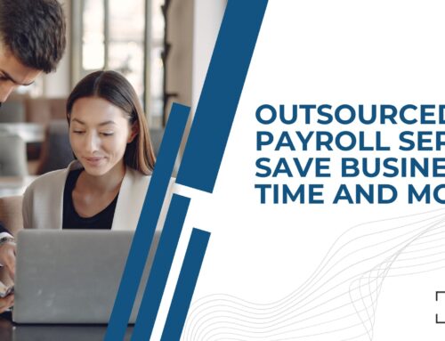 How Outsourced Payroll Services Can Save Your Business Time and Money